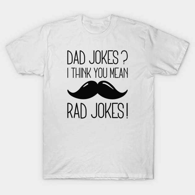 Dad Jokes Rad Jokes T-Shirt by LuckyFoxDesigns